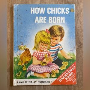Rand McNally How Chicks Are Born Start Right Elf Books